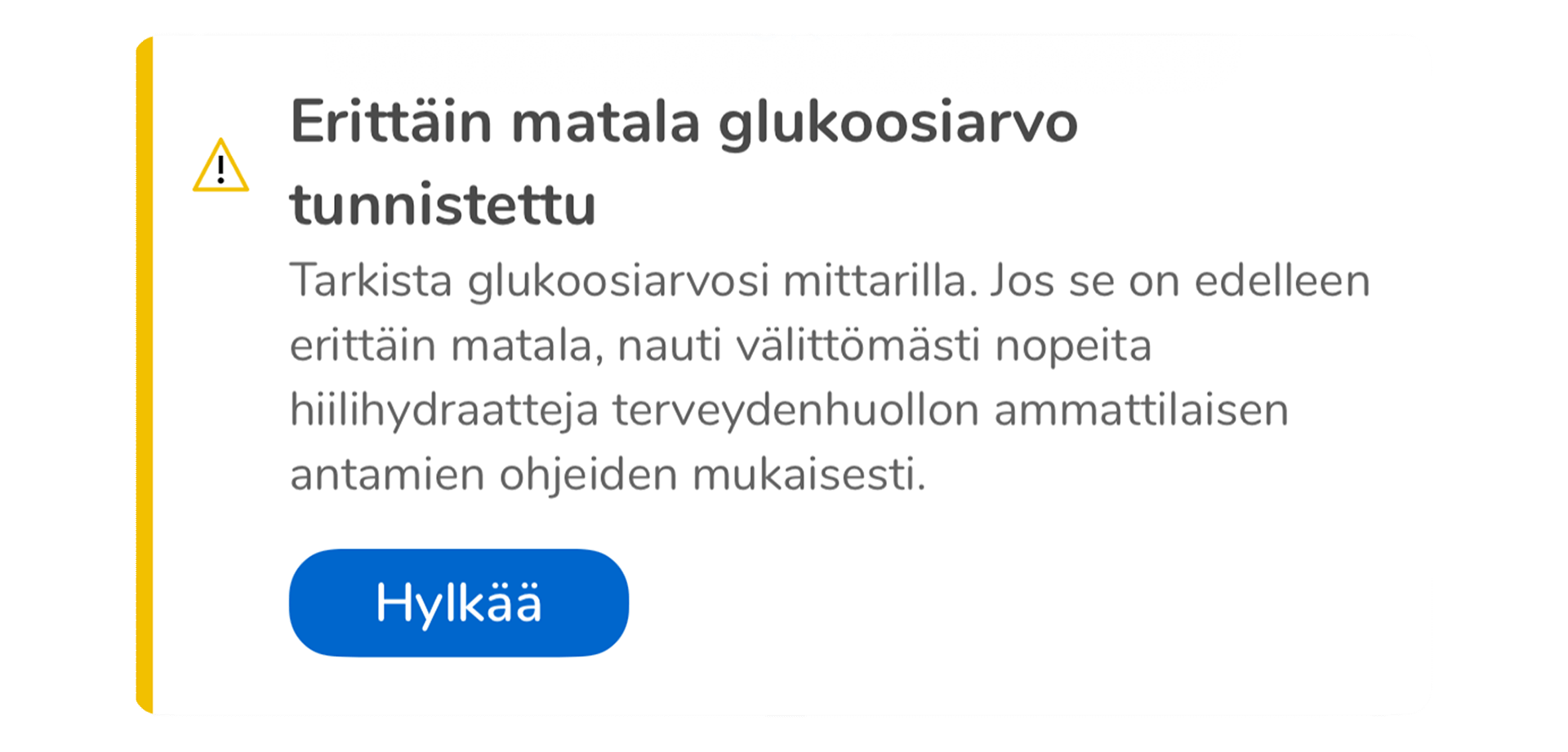 Erittäin matala glukoosiarvo havaittu -ponnahdusilmoitus Accu-Chek SmartGuide -sovelluksessa.
